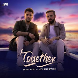 دانلود آهنگ احسان یاسین و مولان کورتیشی بنام با هم – خلیج موزیک