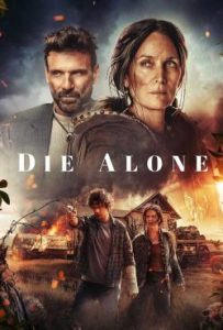 دانلود فیلم تنها بمیر Die Alone 2024 – خلیج فا فیلم